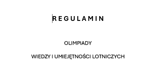 Zdjęcie z napisem Regulamin Olimpiady Wiedzy i Umiejętności Lotniczych
